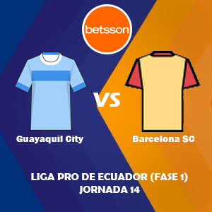 Betsson Ecuador, Pronóstico Guayaquil City vs Barcelona SC| Jornada 14 – Liga Pro de Ecuador