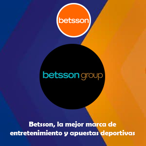 Betsson, la mejor marca de entretenimiento y apuestas deportivas