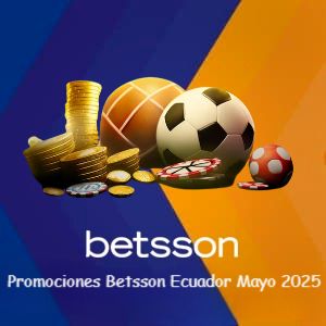 Promociones actuales de Betsson Ecuador (Mayo 2025)
