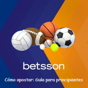 Cómo apostar en Betsson desde Ecuador: guía para principiantes