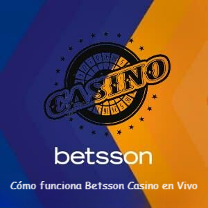 ¿Qué es el casino en vivo de Betsson y cómo funciona en Ecuador?