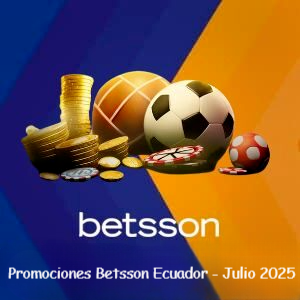 Promociones de Betsson Ecuador (Julio 2025)