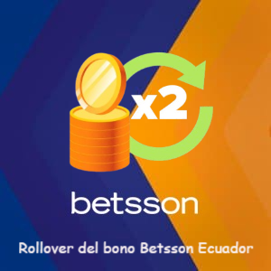 Cómo funciona el rollover del bono en Betsson Ecuador